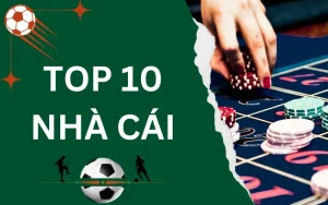 Top 10 nhà cái