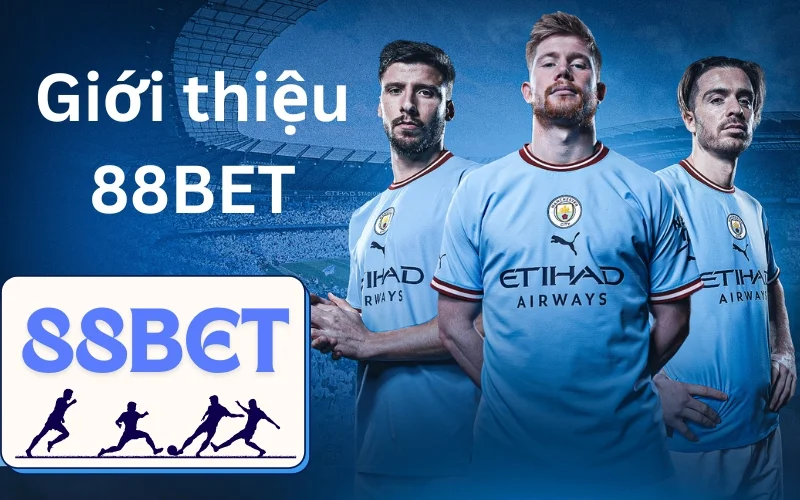 88BET - Thiên đường cá độ bóng đá được yêu thích nhất 2024