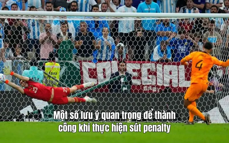 Một số lưu ý quan trọng để thành công khi thực hiện sút penalty