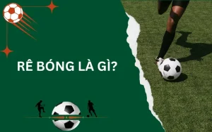 Rê bóng là gì