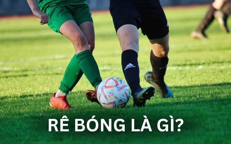 Rê bóng là gì