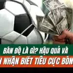 Tìm hiểu về bán độ trong bóng đá