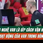 Cách VAR hoạt động trong bóng đá