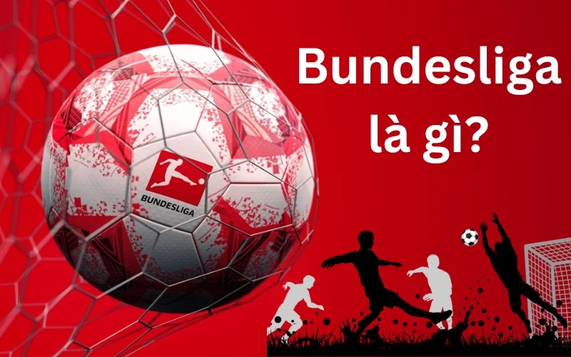 Tổng quan giải đấu Bundesliga