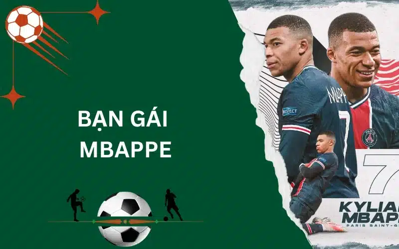 bạn gái Mbappe