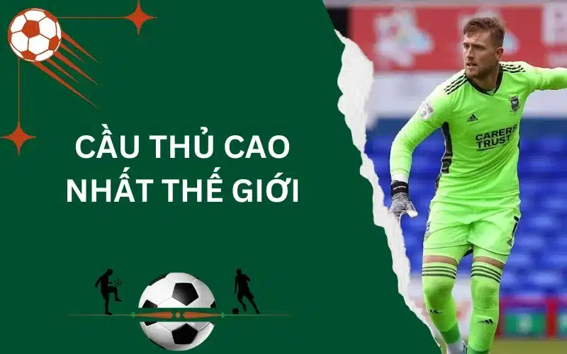 cầu thủ cao nhất thế giới