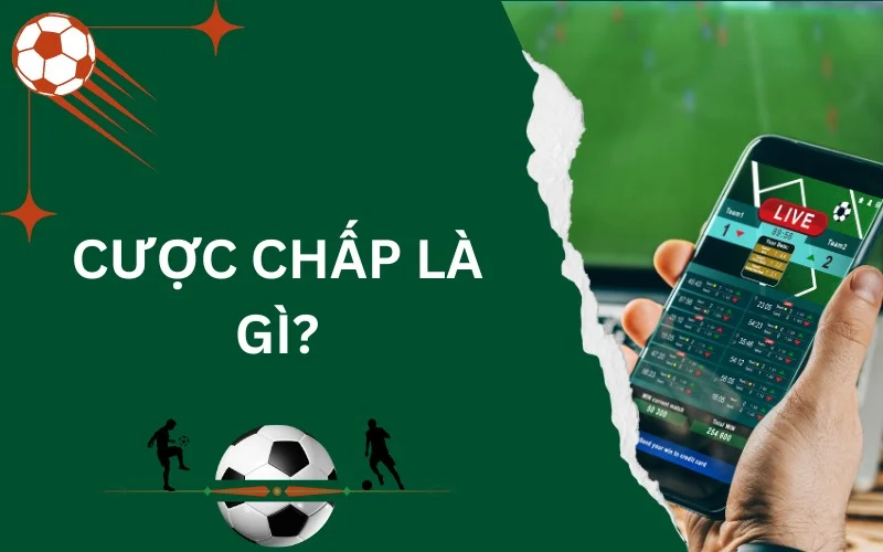 cược chấp là gì