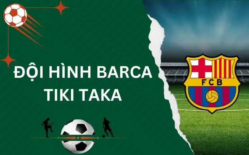 đội hình Barca Tiki Taka