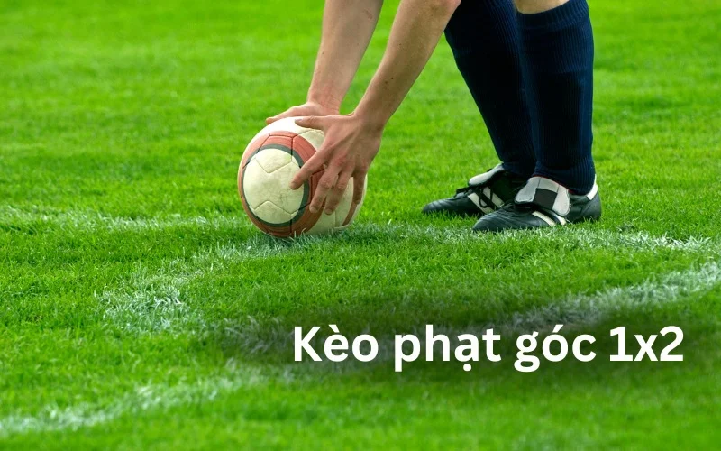 Kèo phạt góc 1x2 khá dễ chơi, phù hợp với tân thủ