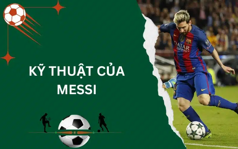 Kỹ thuật của Messi