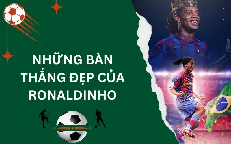 những bàn thắng đẹp của Ronaldinho