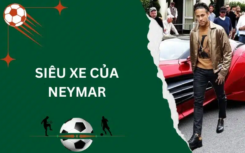 siêu xe của Neymar