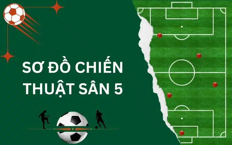 sơ đồ chiến thuật sân 5