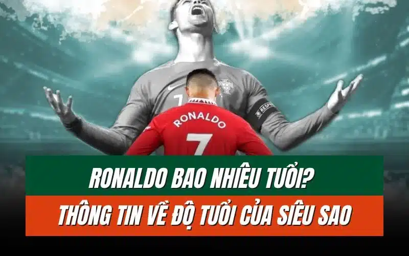 thumbnail-ronaldo-bao-nhieu-tuoi