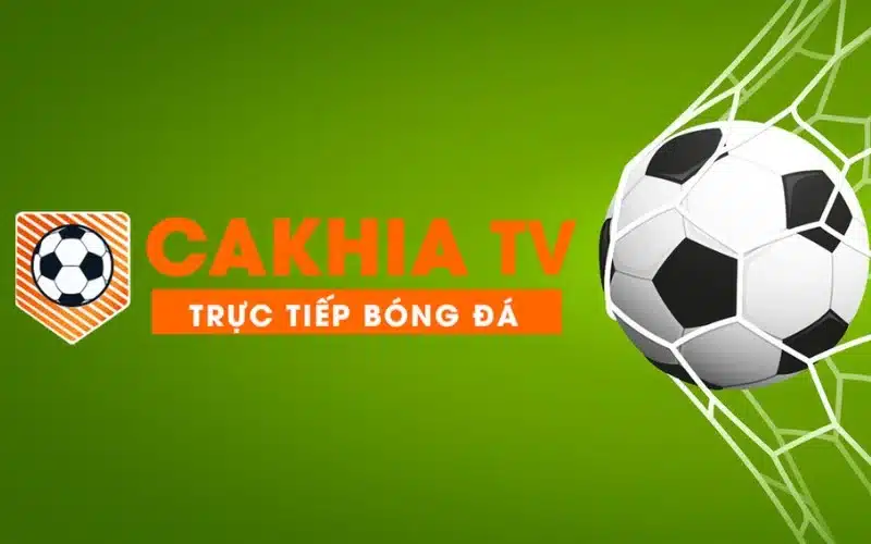 Cakhia TV - Link bóng đá trực tuyến được yêu thích nhất hiện nay