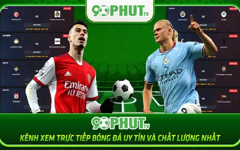 90 phút TV trực tiếp bóng đá các giải đấu trên toàn thế giới