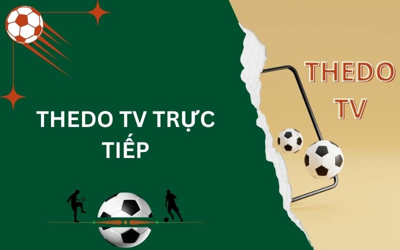 Thedo TV trực tiếp