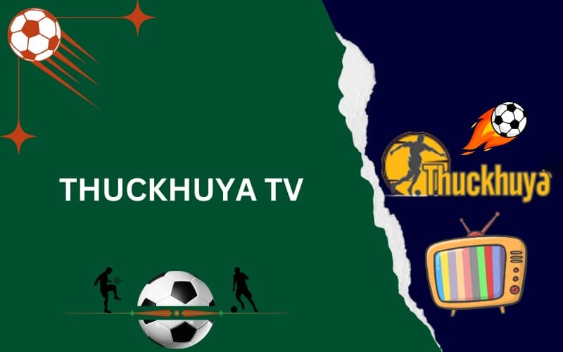 Thuckhuya TV