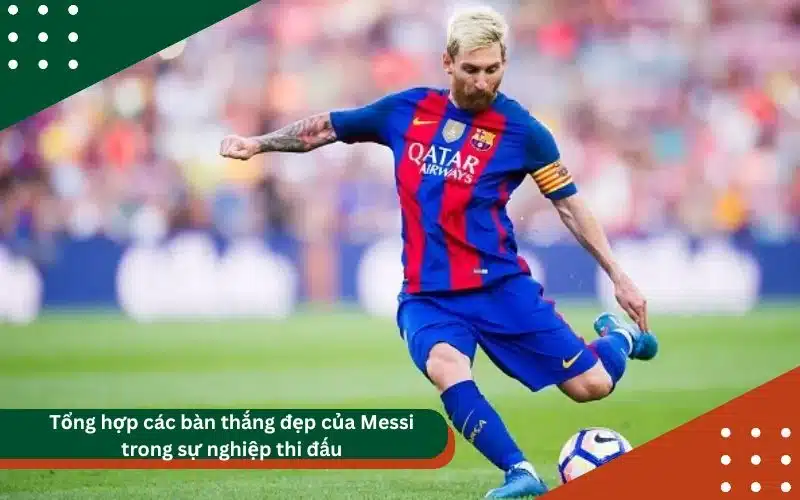 thumbnail-cac-ban-thang-dep-cua-messi