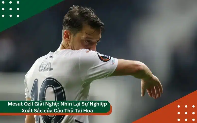 thumbnail-ozil-giai-nghe