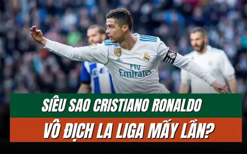 thumbnail-ronaldo-vo-dich-la-liga-may-lan