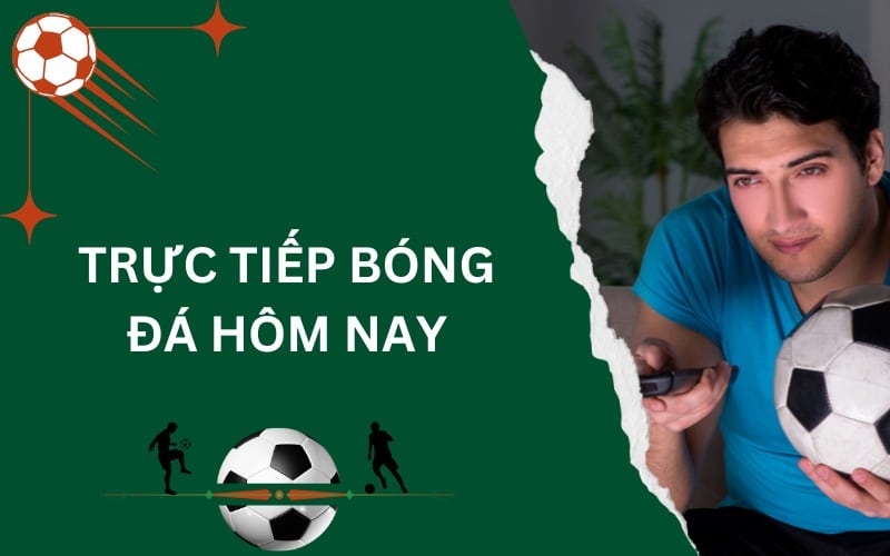 trực tiếp bóng đá hom nay