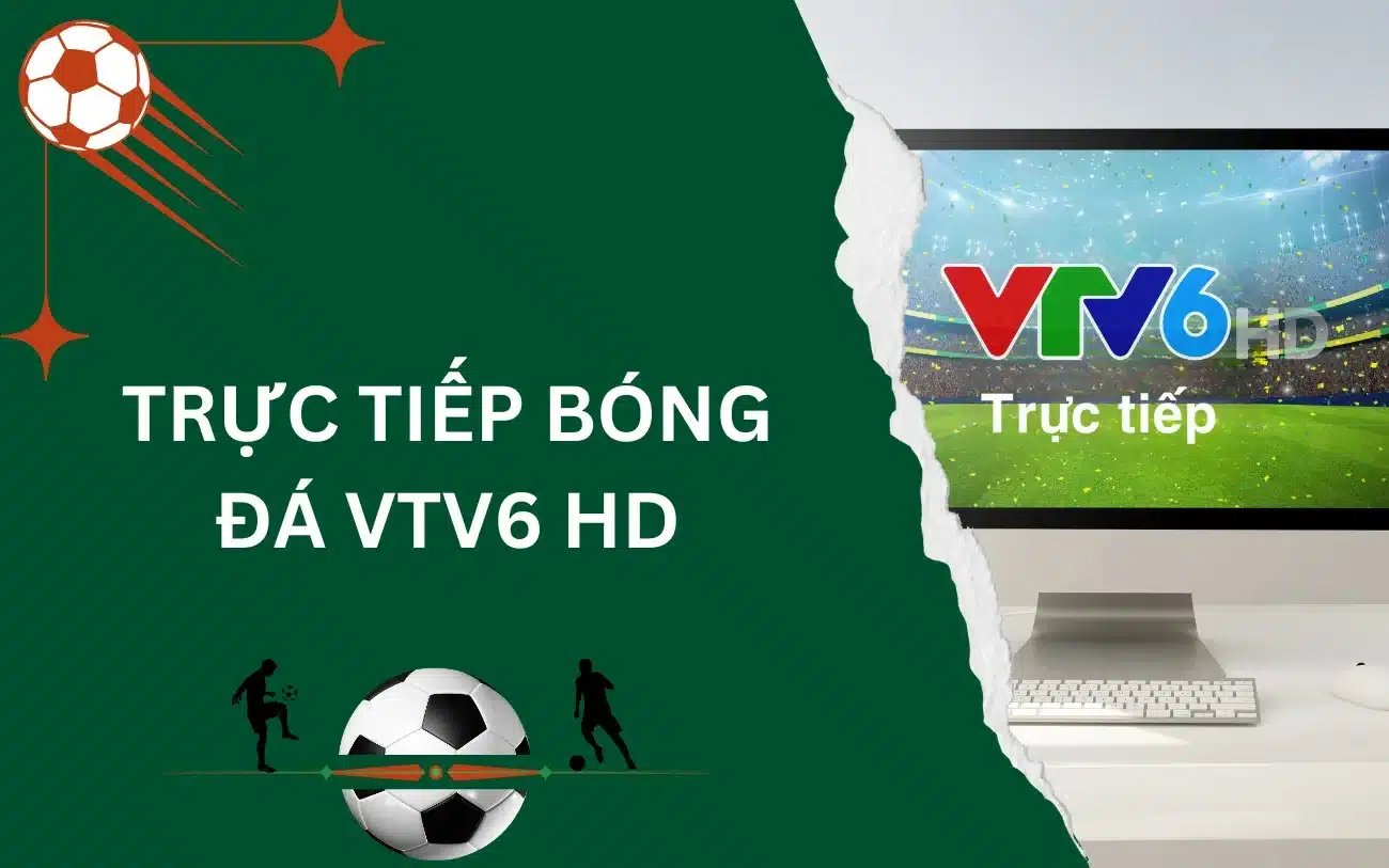 trực tiếp bóng đá VTV6 HD